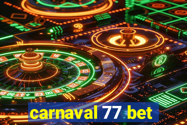 carnaval 77 bet